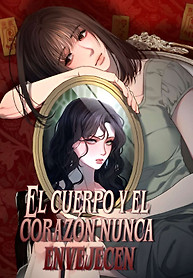 Portada de El cuerpo y el corazon nunca envejecen