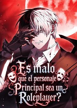 Portada de ¿Es malo que el personaje principal sea un roleplayer?